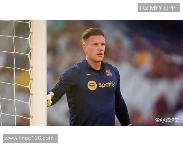 特尔施特根的辉煌之路：从青涩小将到世界顶级门将的蜕变与荣耀